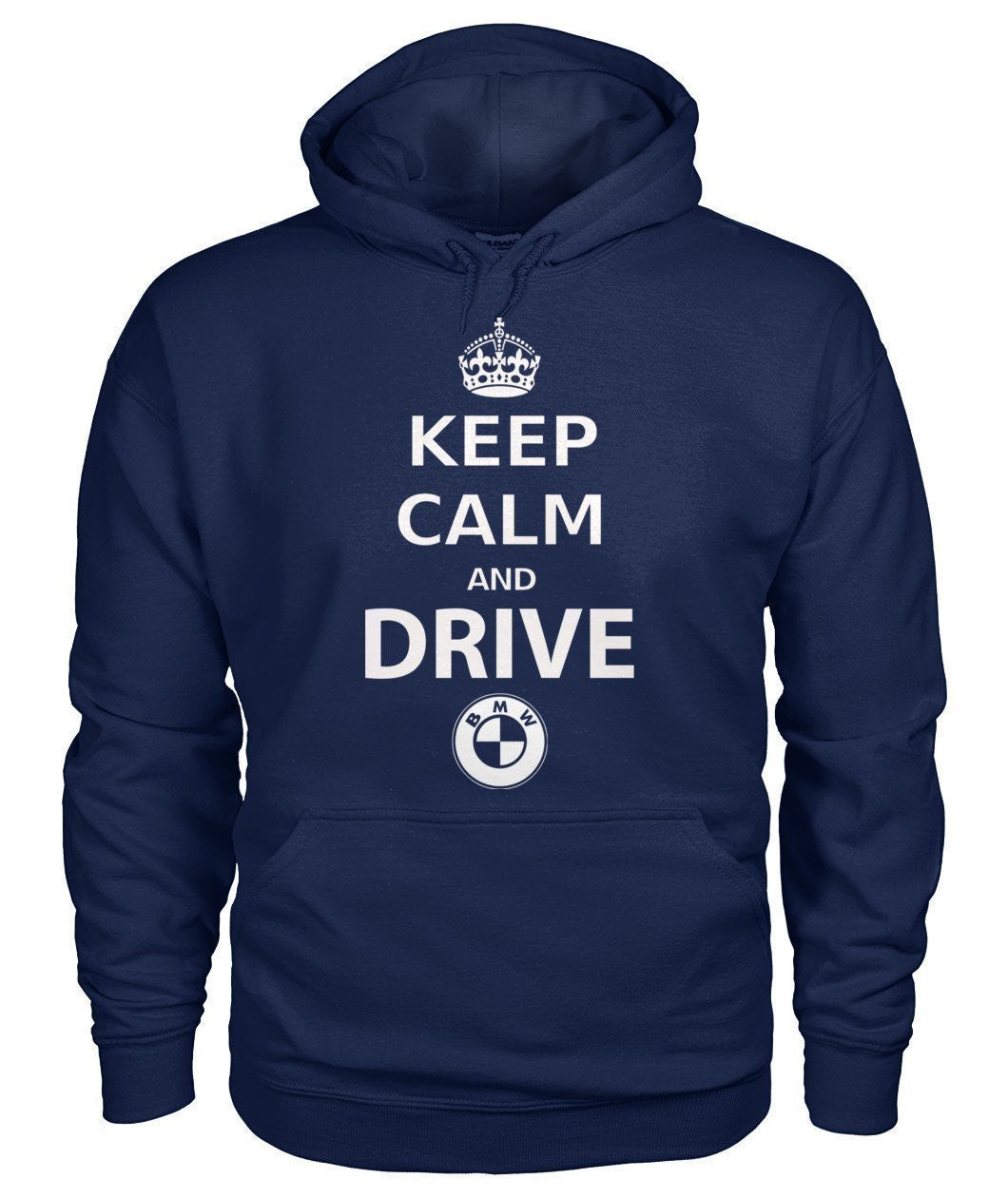 KEEP CALM AND DRIVE BMW Gildan Pullover Sweatshirt Hoodie