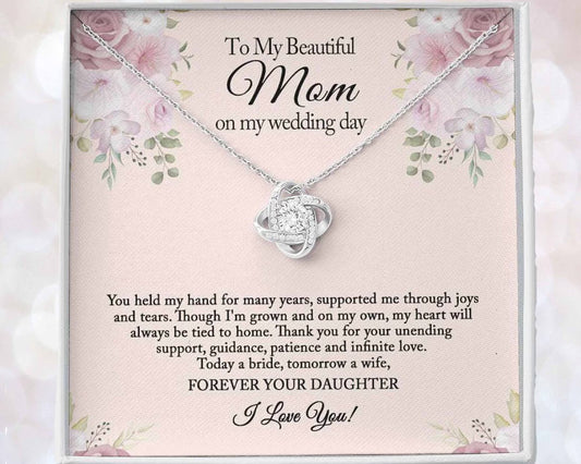 To My Beautiful Mom on My Wedding Day Love Knot Necklace, Mother of the Bride Gift