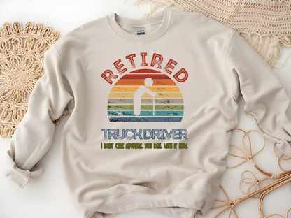 Retired Driver Sweatshirt: Officially Off the Road