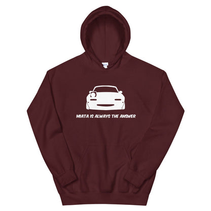 Miata Is Always The Answer Hoodie