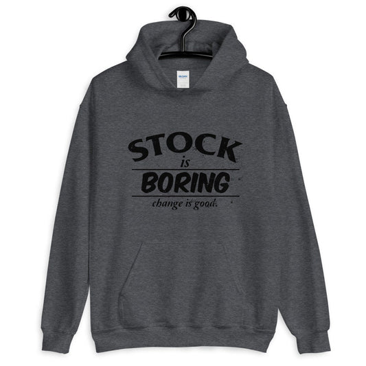 Stock Is Boring Hoodie